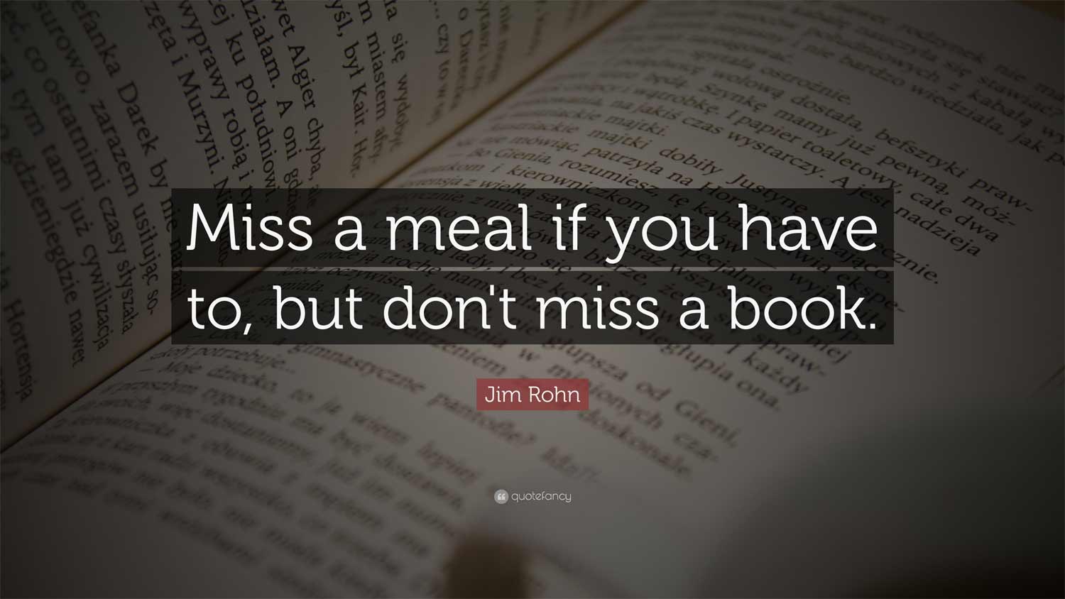 Jim Rohn khẳng định: đọc sách sẽ giúp bạn trở nên "khác người”