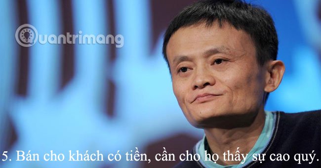 15 nguyên tắc bán hàng "đắt giá" của Jack Ma cho dân kinh doanh
4
