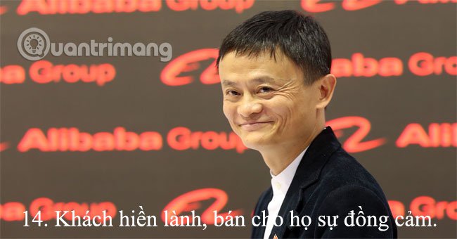 15 nguyên tắc bán hàng "đắt giá" của Jack Ma cho dân kinh doanh
13
