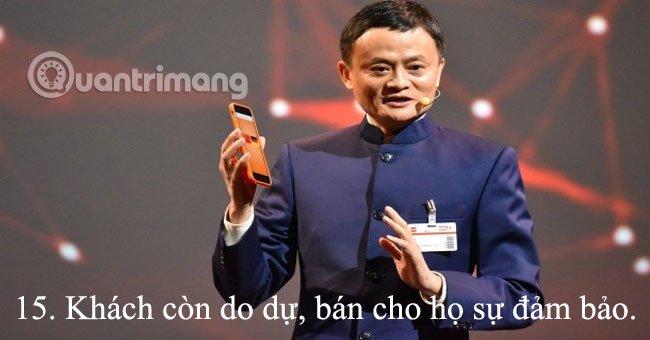 15 nguyên tắc bán hàng "đắt giá" của Jack Ma cho dân kinh doanh
14