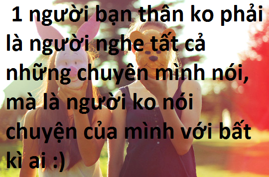 Những câu nói hay về tình bạn đẹp thân tri kỷ ý nghĩa nhất bằng tiếng anh 1