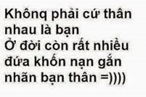 Những câu nói bất hủ về tình bạn đểu mà chất nhất để đăng sst thâm thúy 2