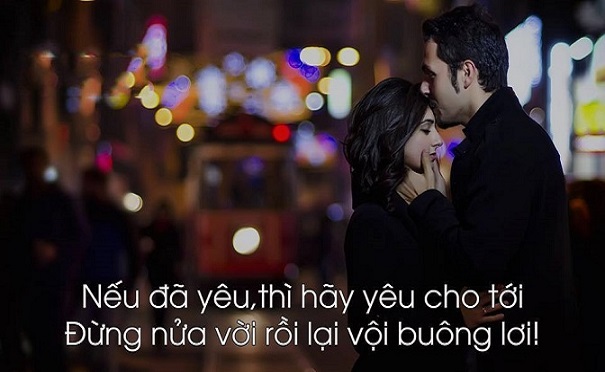 Những câu nói hay về tình yêu đẹp ngọt ngào lãng mạn và cảm giác hạnh phúc nhất sưởi ấm mọi con tim 1