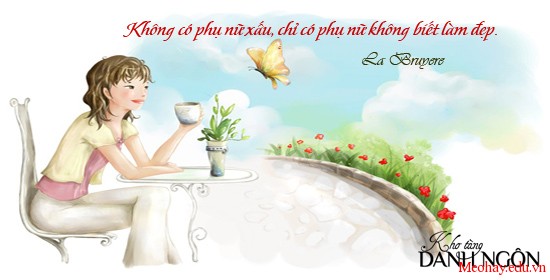 Những câu danh ngôn hay bất hủ về phái đẹp 2