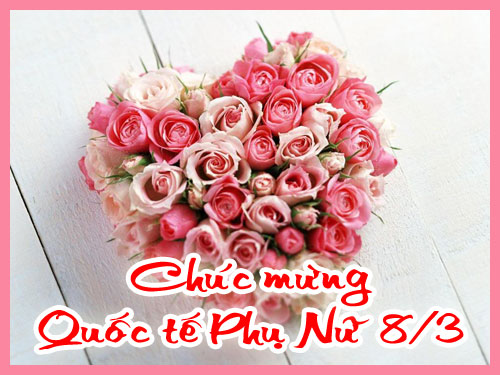 Lời chúc 8-3 hay nhất dành tặng mẹ – chị em gái nhân ngày quốc tết phụ nữ 1