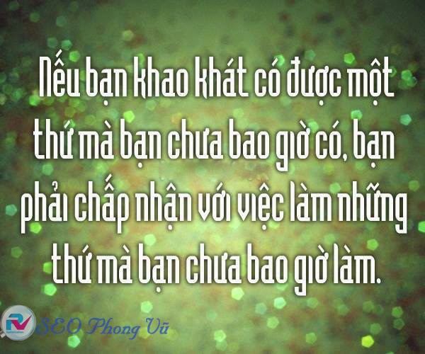 Tổng hợp những câu nói hay và ý nghĩa nhất về cuộc sống chuẩn không cẩn chỉnh 23