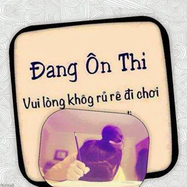 Những Câu Nói Hài Hước Khó Đỡ Về Mùa Thi 0