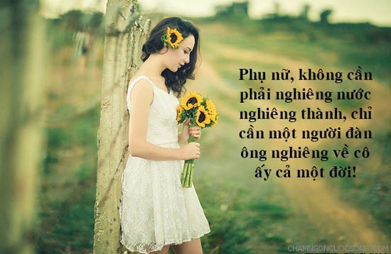 Câu Nói Hay Sâu Sắc Về Người Phụ Nữ Dành Tặng Đấng Mày Râu 0